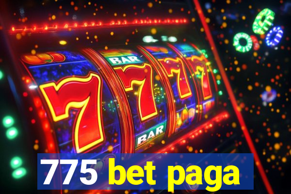 775 bet paga